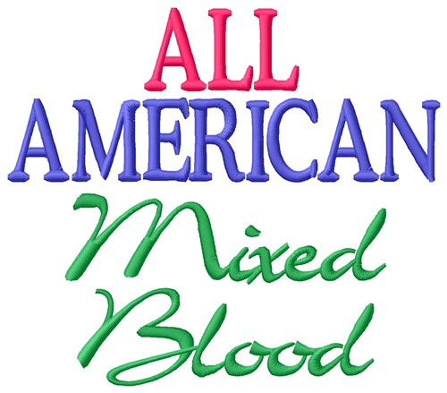 Mixed Blood Machine Embroidery Design