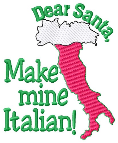 Santa Make Mine Italian Machine Embroidery Design