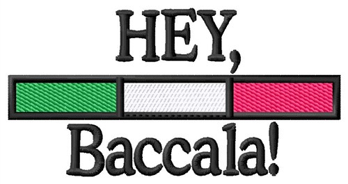 Hey Baccala Machine Embroidery Design
