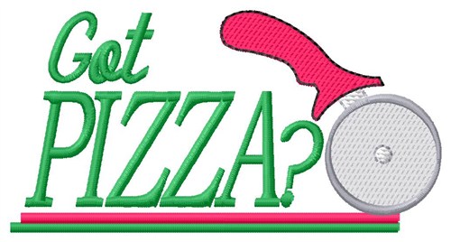 Got Pizza? Machine Embroidery Design