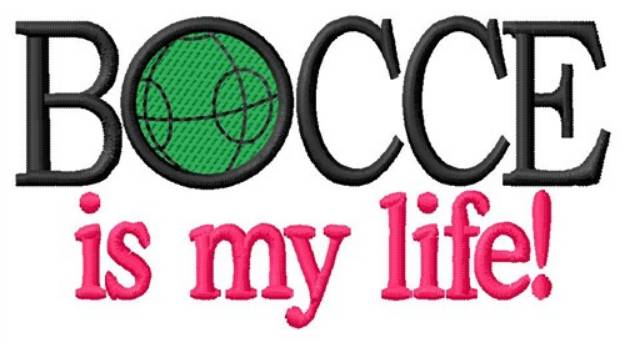 Picture of Bocce Is My Life Machine Embroidery Design