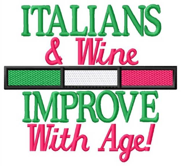 Picture of Italians Improve With Age Machine Embroidery Design