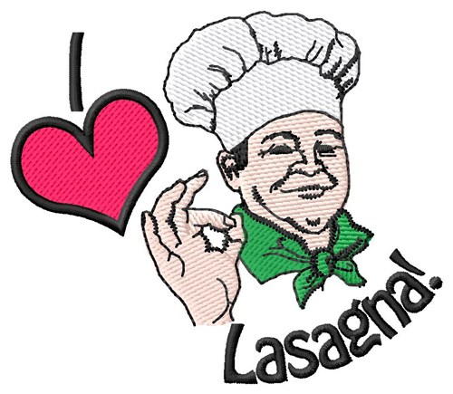 I Love Lasagna Chef Machine Embroidery Design