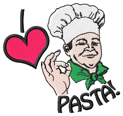 I Love Pasta Chef Machine Embroidery Design