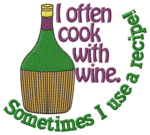 Cook With Wine Machine Embroidery Design