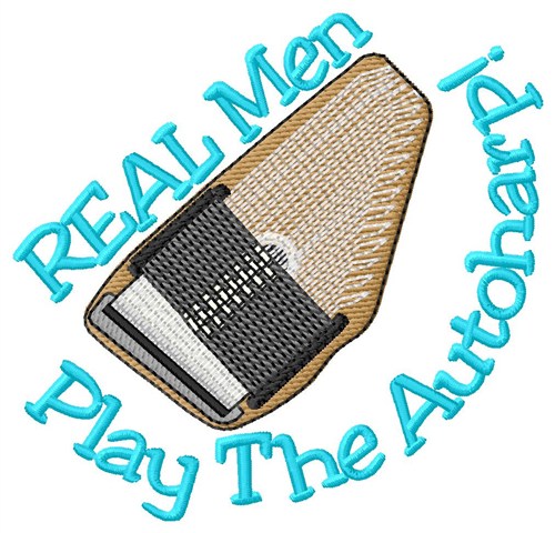 Real Men Play Autoharp Machine Embroidery Design