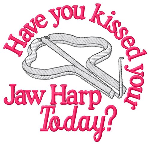 Kissed Your Jaw Harp Machine Embroidery Design