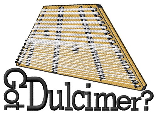 Got Dulcimer? Machine Embroidery Design