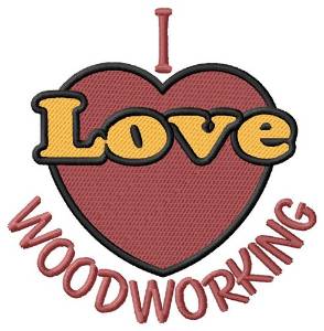 Picture of I Love Woodworking Machine Embroidery Design