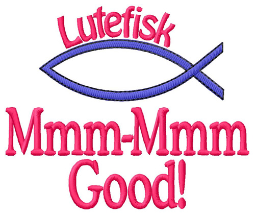 Good Lutefisk Machine Embroidery Design