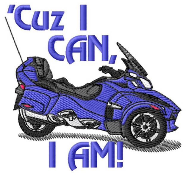 Picture of Cuz I Can, I Am! Machine Embroidery Design