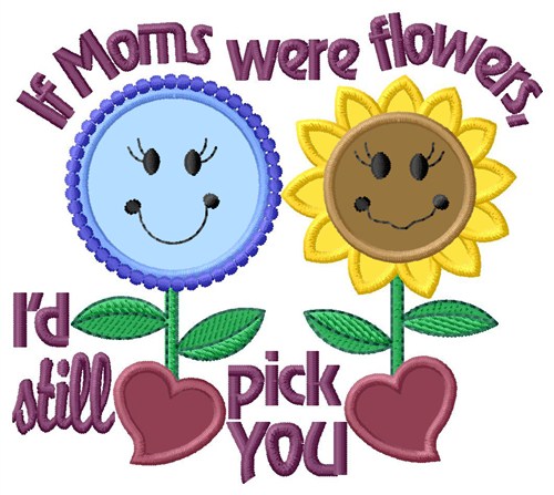 Moms Were Flowers Machine Embroidery Design