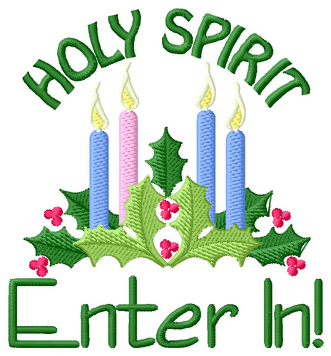 Holy Spirit Enter In! Machine Embroidery Design