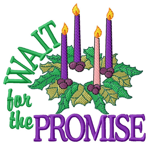 Wait for the Promise Machine Embroidery Design