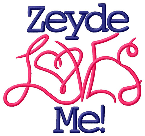 Zeyde Loves Me Machine Embroidery Design