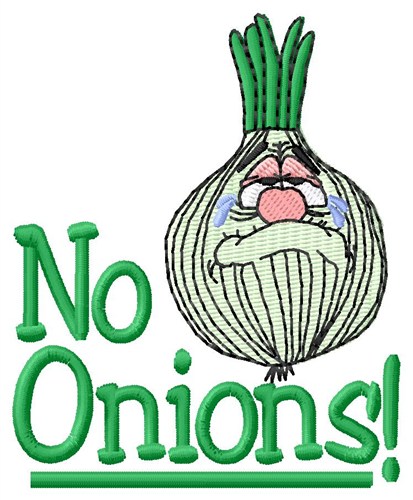 No Onions Machine Embroidery Design