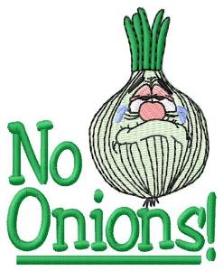 Picture of No Onions Machine Embroidery Design