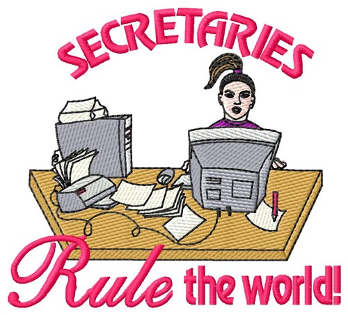 Secretaries Rule Machine Embroidery Design