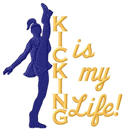 Kicking Is My Life Machine Embroidery Design