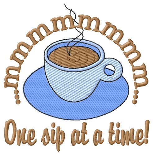 One Sip Machine Embroidery Design