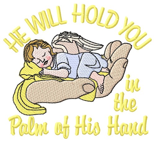 He Will Hold You Machine Embroidery Design