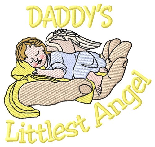 Daddys Littlest Angel Machine Embroidery Design