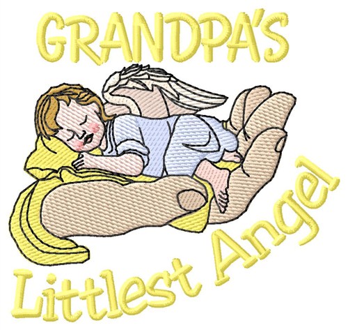 Grandpas Littlest Angel Machine Embroidery Design