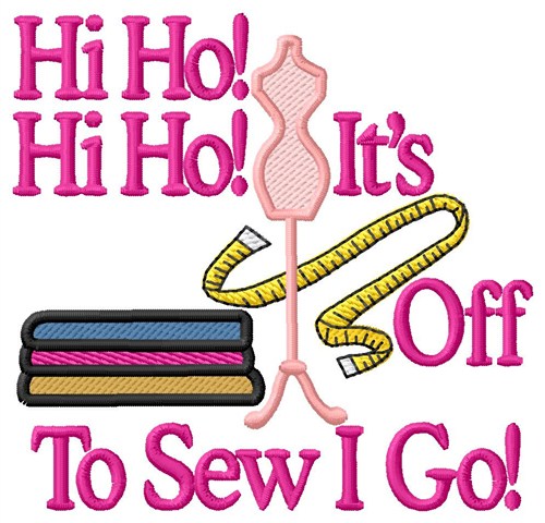Its Off To Sew I Go Machine Embroidery Design