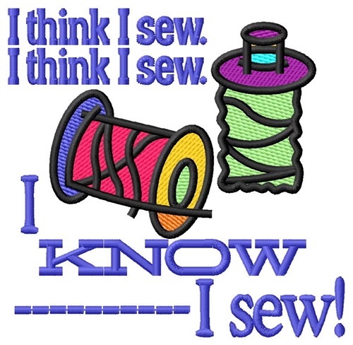 I Know I Sew Machine Embroidery Design
