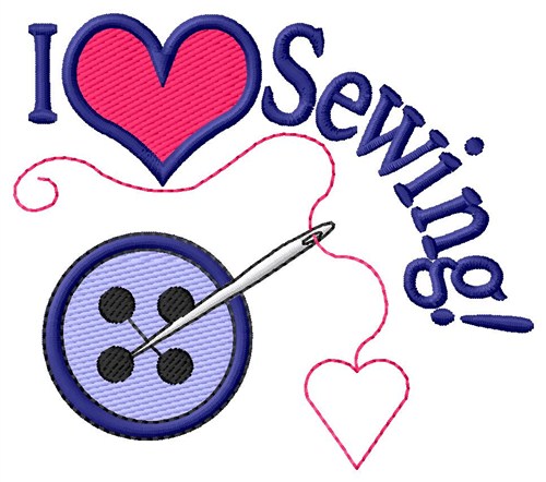 I Love Sewing Machine Embroidery Design