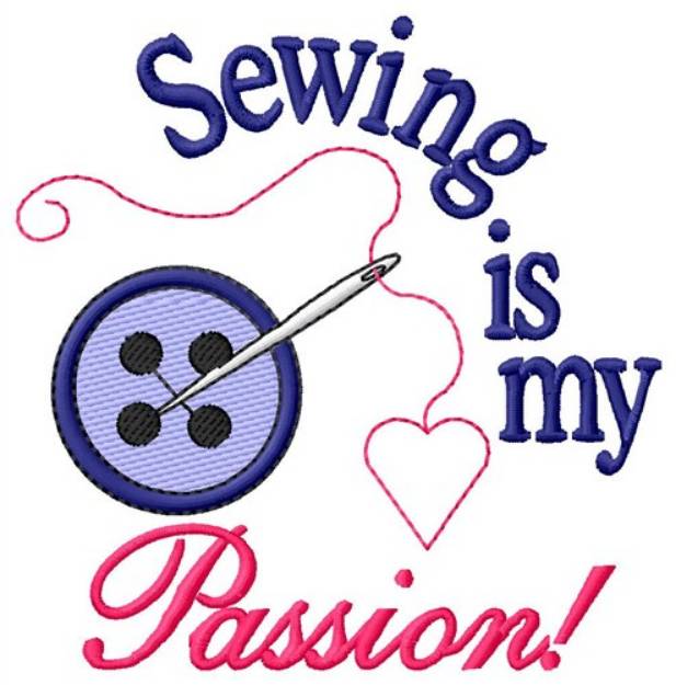 Picture of Sewing Is My Passion Machine Embroidery Design