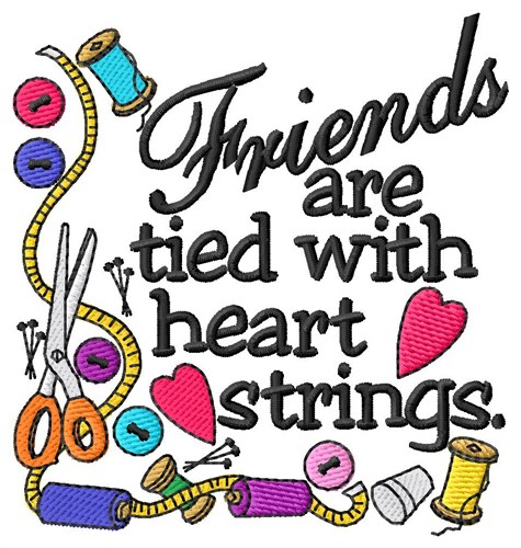 Friends/Heart Strings Machine Embroidery Design