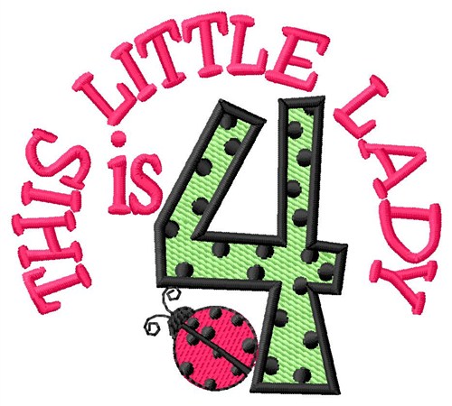Little Lady Is 4 Machine Embroidery Design