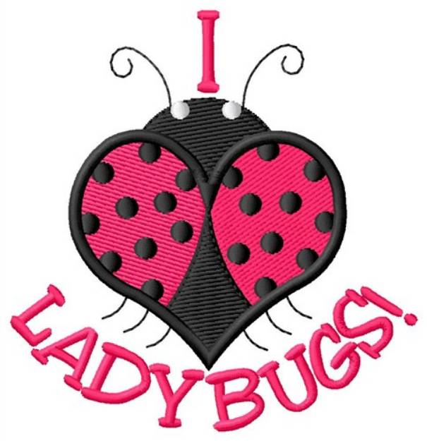 Picture of I Love Ladybugs Machine Embroidery Design