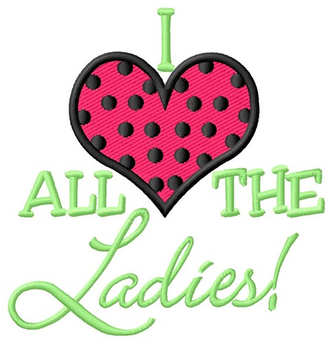All The Ladies Machine Embroidery Design
