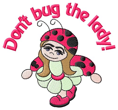 Dont Bug Machine Embroidery Design