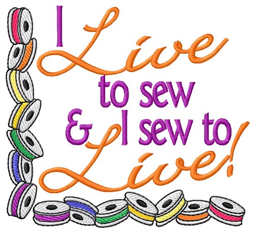 Live To Sew Machine Embroidery Design