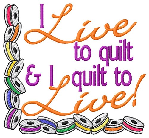 Live to Quilt Machine Embroidery Design