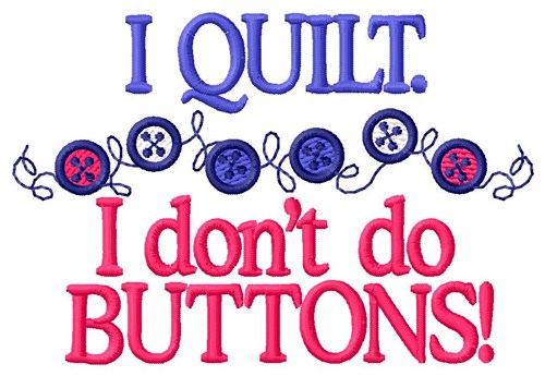 Dont Do Buttons Machine Embroidery Design