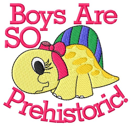 Boys Are So Prehistoric Machine Embroidery Design