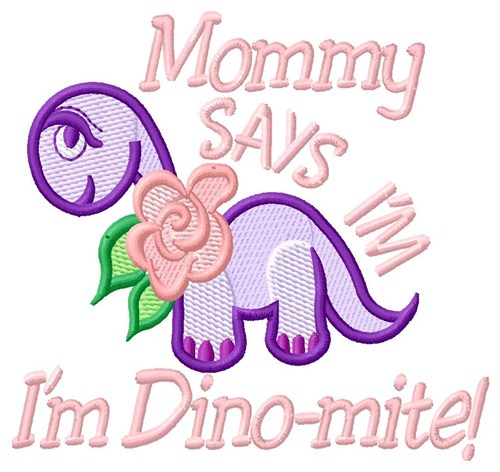 Mommy Dino-mite Machine Embroidery Design