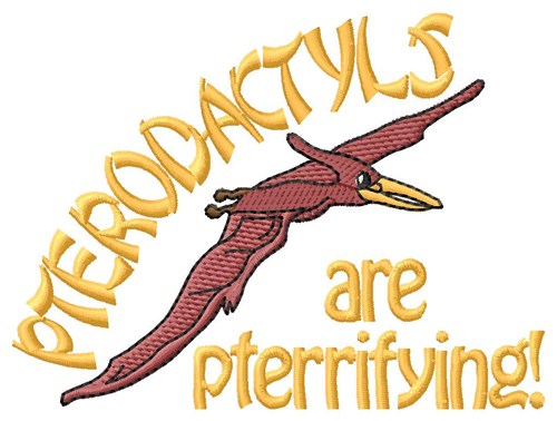 Pterodactyls Are Pterrifying Machine Embroidery Design