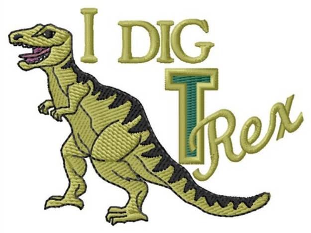 Picture of I Dig T-Rex Machine Embroidery Design