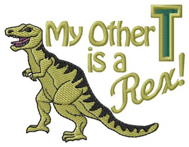 Picture of My Other T Is A Rex Machine Embroidery Design
