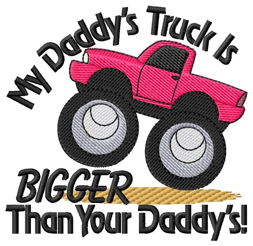My Daddys Truck Machine Embroidery Design