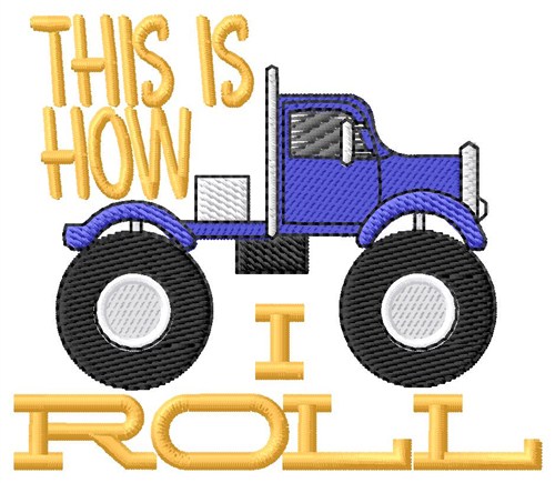 This Is How I Roll Machine Embroidery Design