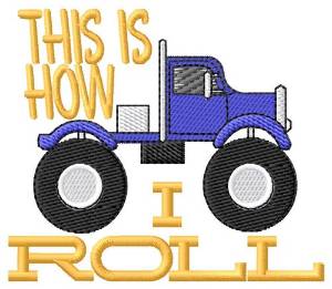Picture of This Is How I Roll Machine Embroidery Design