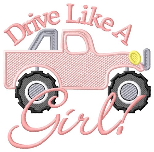 Drive Like a Girl Machine Embroidery Design