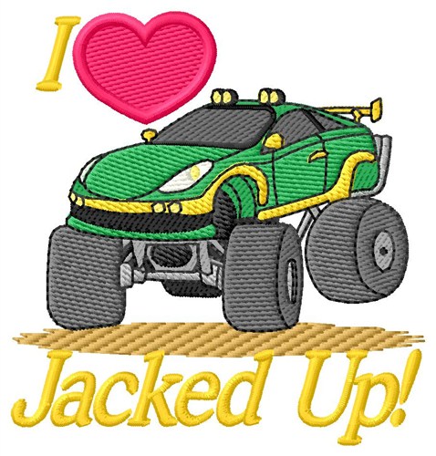 I Love Jacked Up Machine Embroidery Design