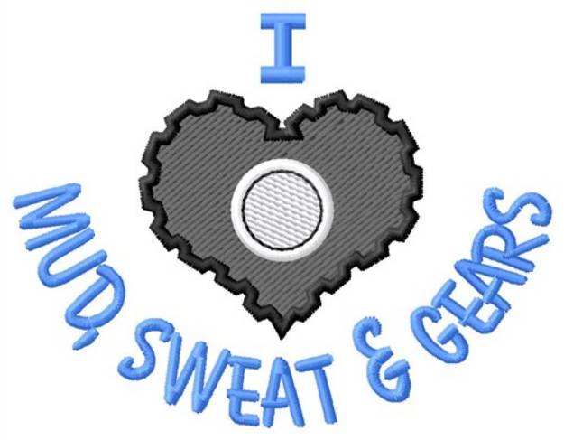 Picture of I Love Mud, Sweat & Gears Machine Embroidery Design